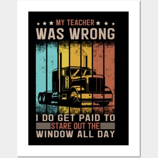 My Teacher Was Wrong Truck Driver Posters and Art